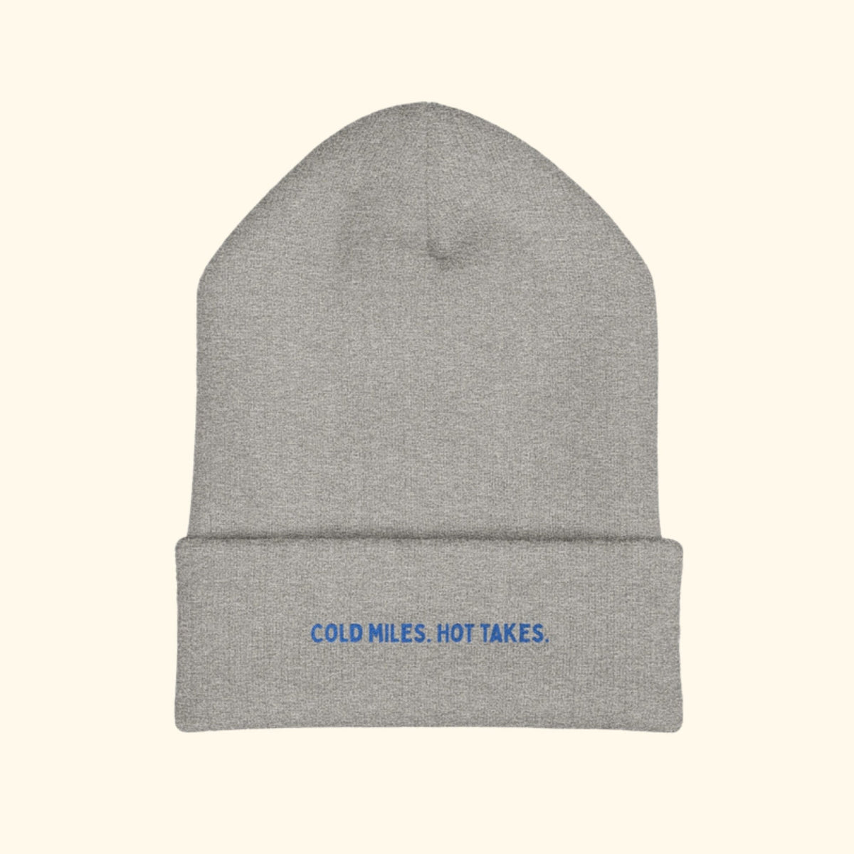Cold Miles. Hot Takes. embroidered running beanie