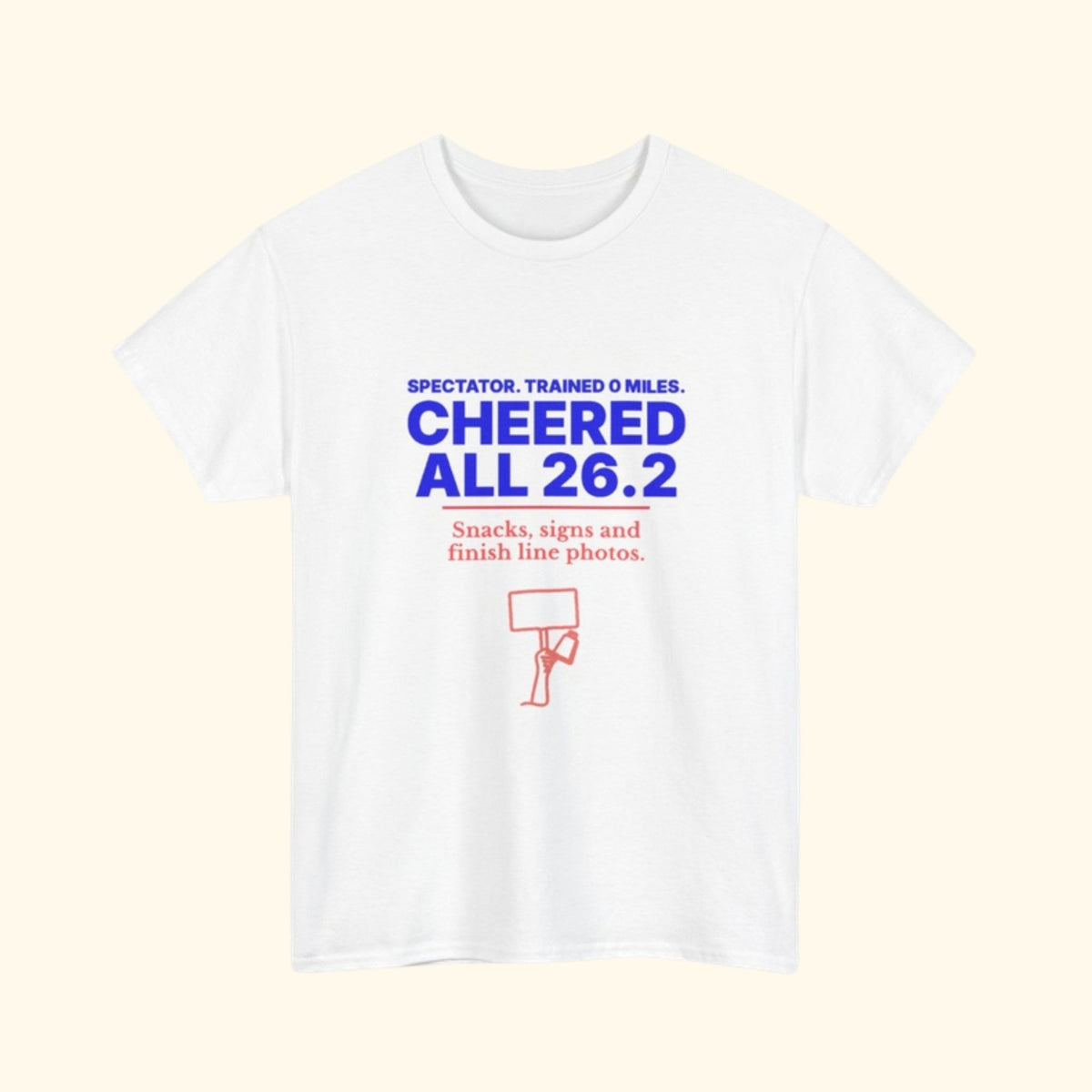 Spectator. Trained 0 Miles. Cheered All 26.2. t-shirt for marathon spectators