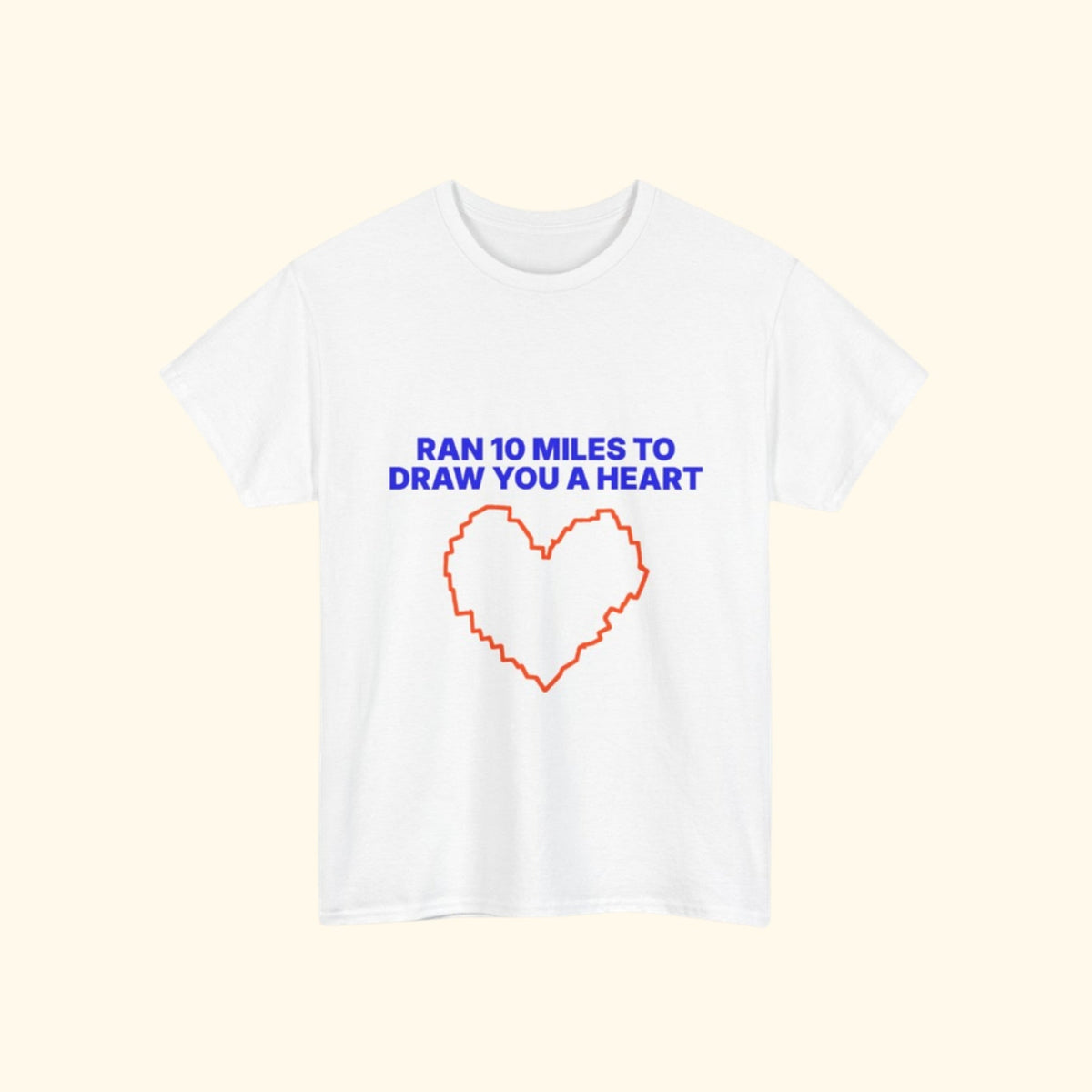 Ran 10 Miles to Draw You a Heart funny running shirt for women who run