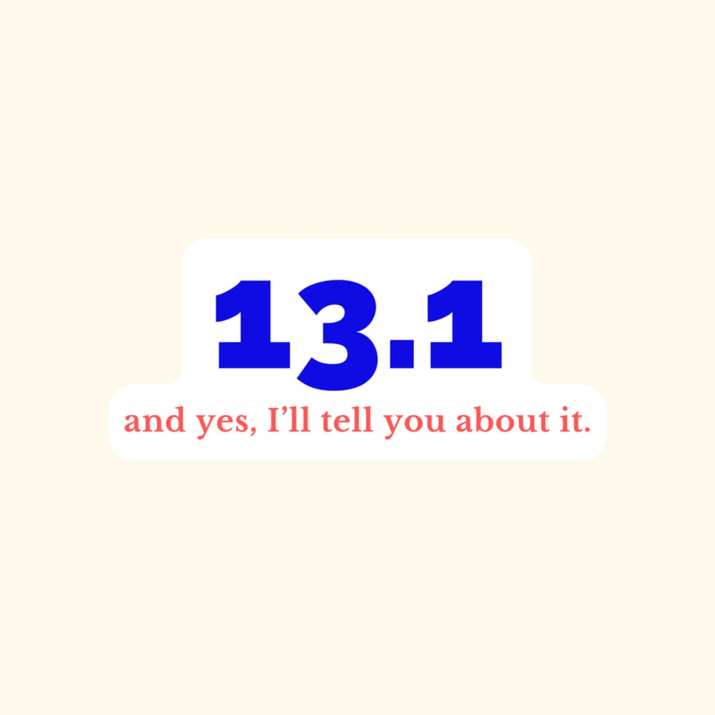 13.1 and Yes, I'll Tell You About It die-cut vinyl car decal, product photo