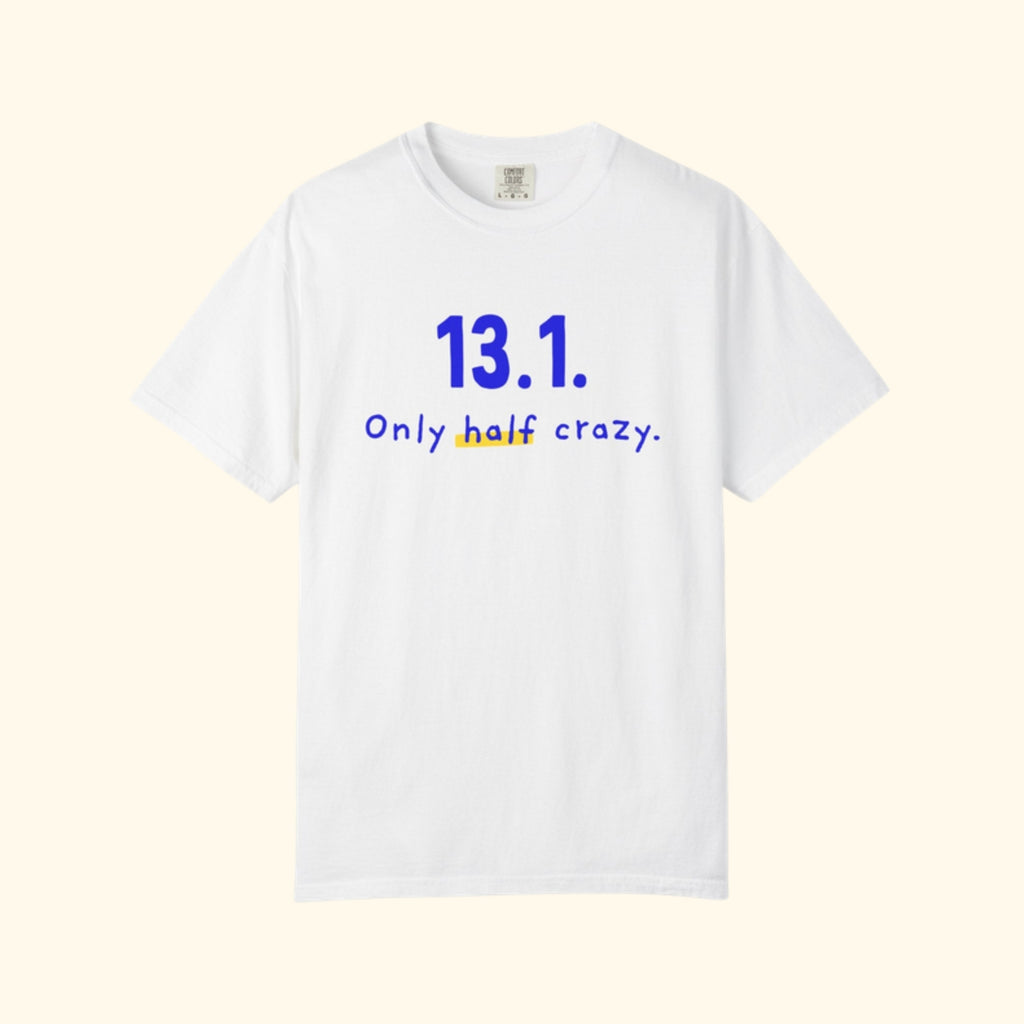 13.1 Only half crazy running tee