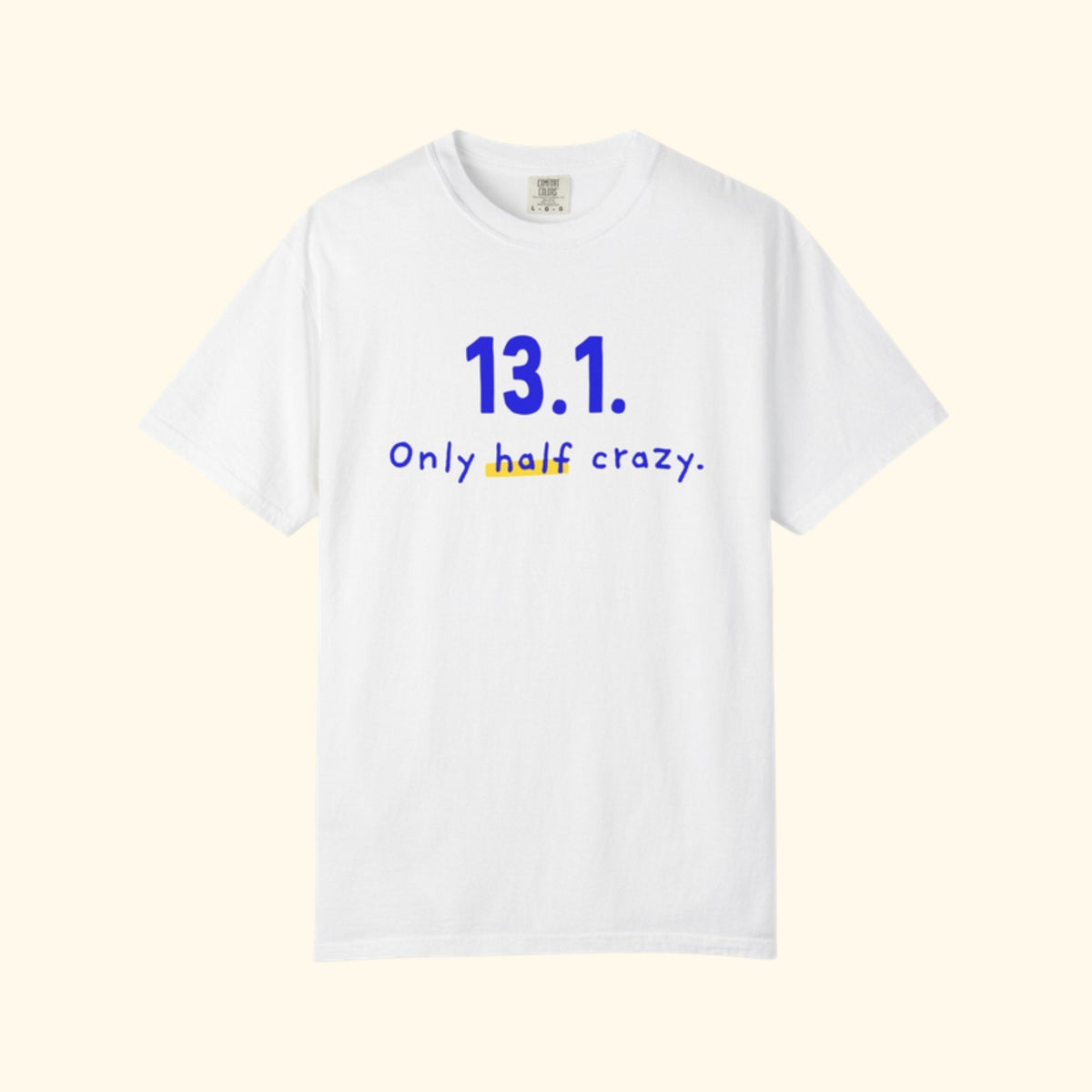 13.1 Only half crazy running tee