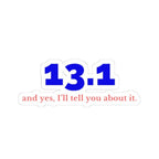 13.1 and Yes, I'll Tell You About It kiss-cut sticker, product photo