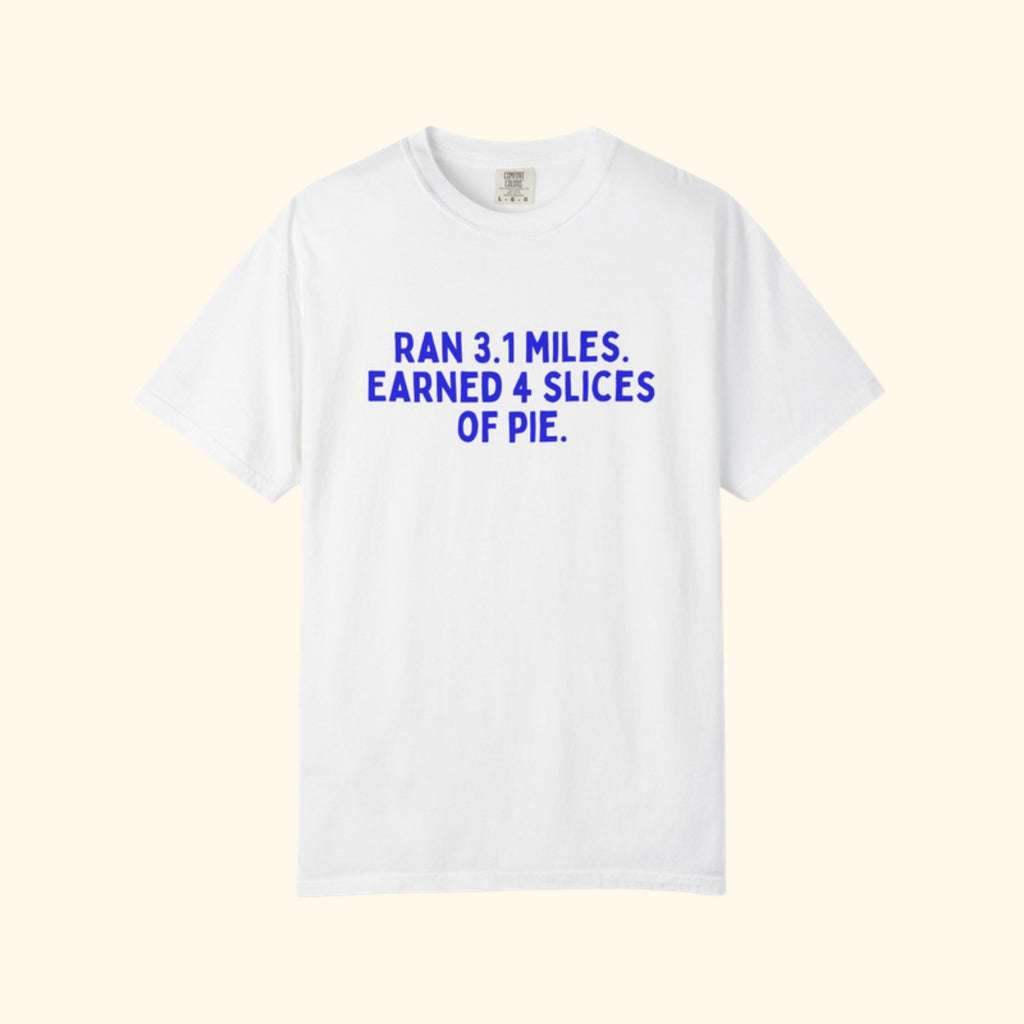 Ran 3.1 Miles. Earned 4 Slices of Pie. Turkey Trot T-Shirt in white on a cream background