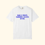Ran 3.1 Miles. Earned 4 Slices of Pie. Turkey Trot T-Shirt in white on a cream background