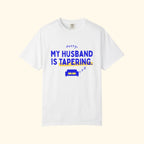 Sorry, My Husband Is Tapering white marathon wife t-shirt on a cream background