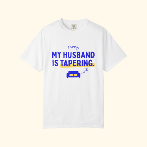 Sorry, My Husband Is Tapering white marathon wife t-shirt on a cream background