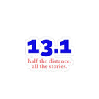 13.1: Half the Distance. All the Stories. kiss-cut sticker, product photo