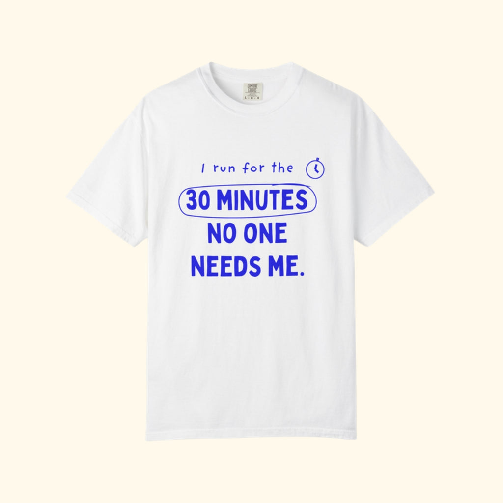 I Run for the 30 Minutes No One Needs Me white running mom t-shirt on a cream background