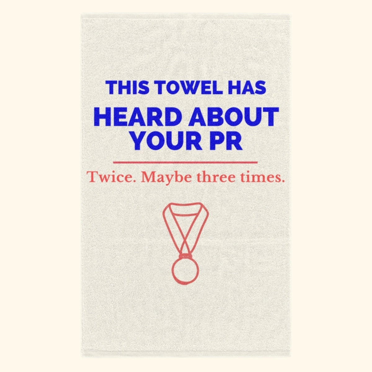 This Towel Has Heard About Your PR sports towel, product photo