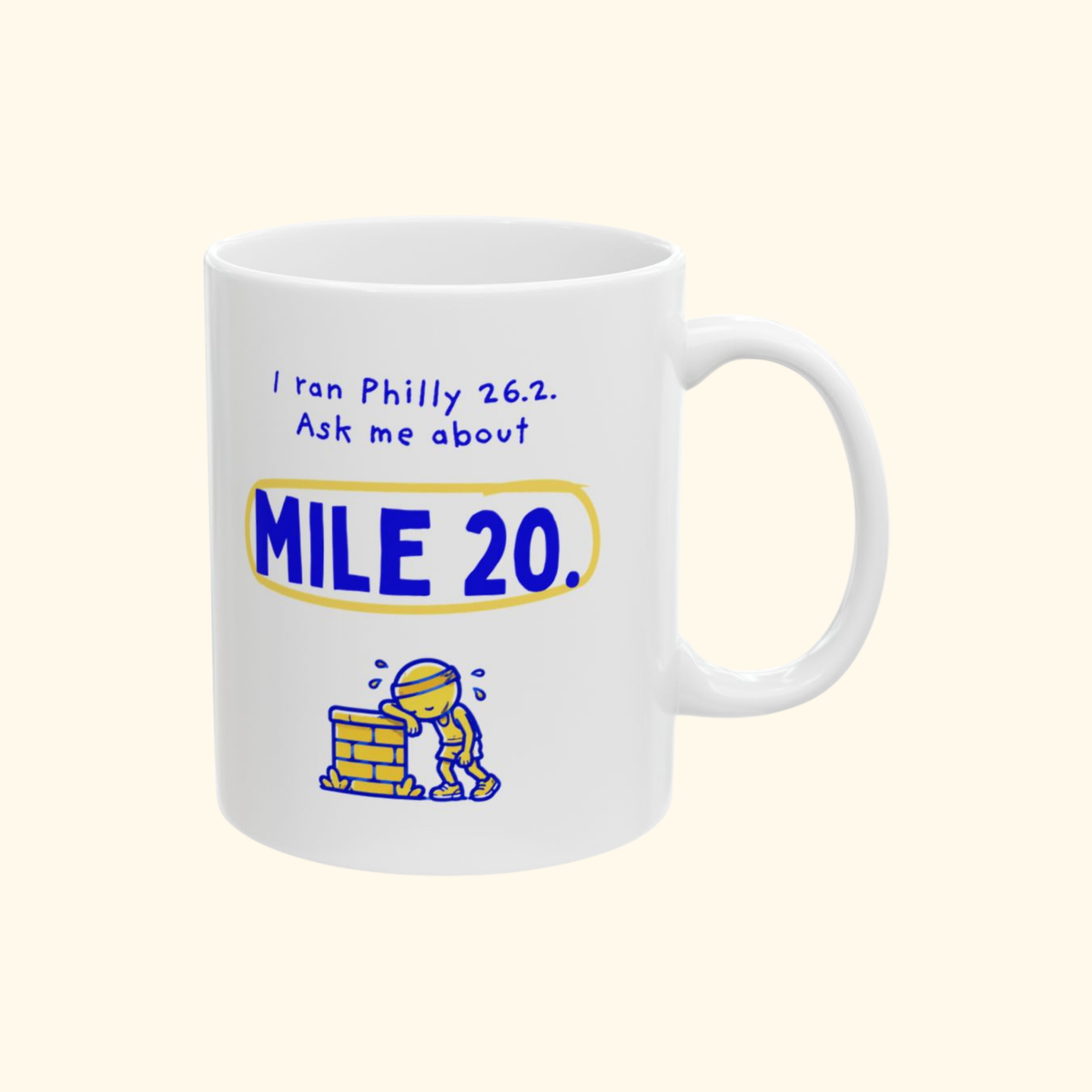 I Ran Philly 26.2, Ask Me About Mile 20 mug by Run & Tell