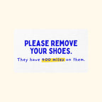 Please remove your shoes 400 miles doormat