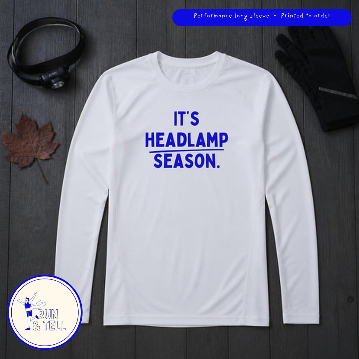 It's headlamp season long sleeve with headlamp and gloves