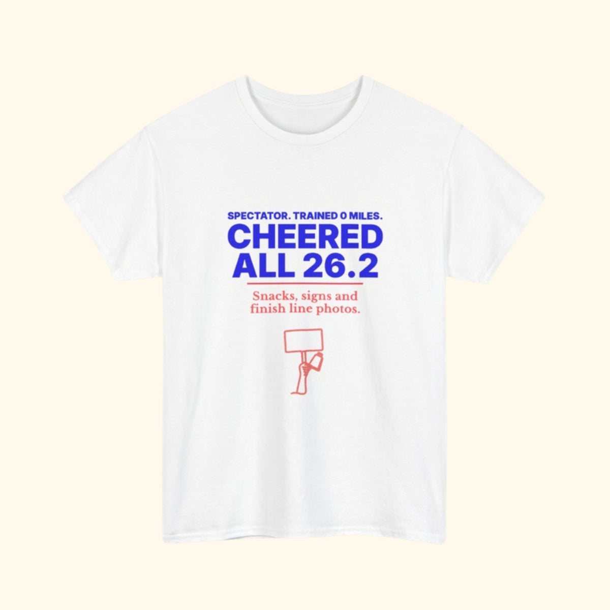 Spectator. Trained 0 Miles. Cheered All 26.2. unisex cotton t-shirt, product photo