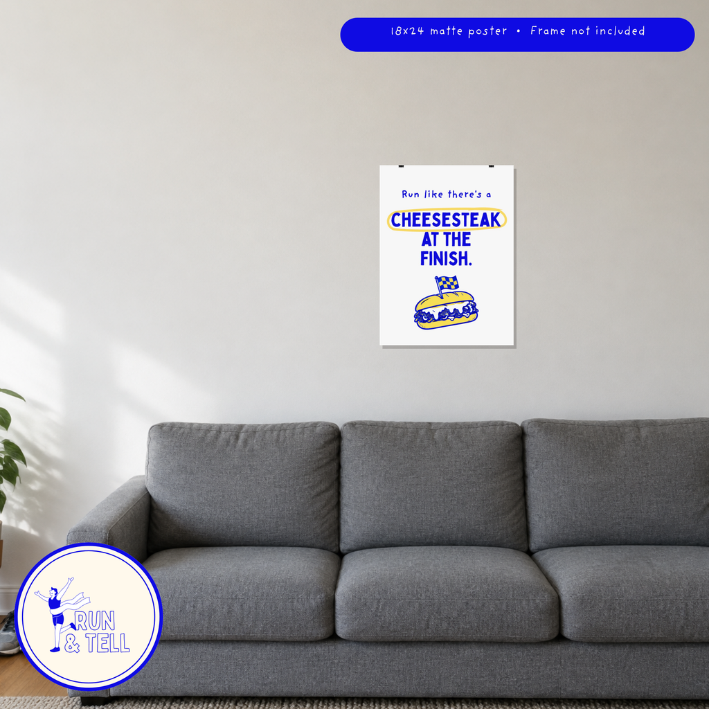 Run Like There's a Cheesesteak at the Finish poster on a living room wall