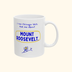 I Ran Chicago 26.2, Ask Me About Mount Roosevelt mug by Run & Tell