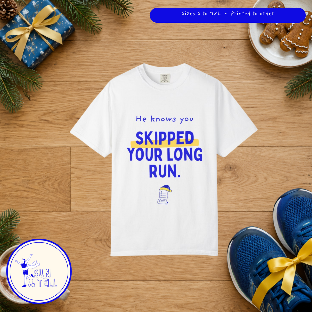 He Knows You Skipped Your Long Run t-shirt, Christmas flat lay