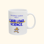 Christmas Cookies Are a Carb Load mug by Run & Tell