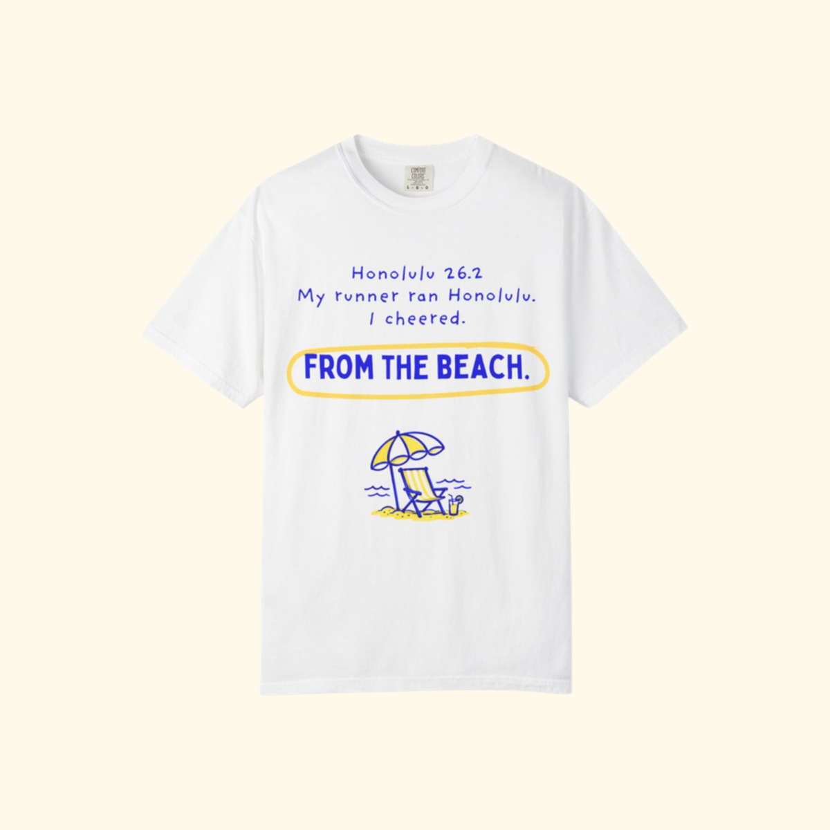 My Runner Ran Honolulu, I Cheered From the Beach t-shirt by Run & Tell