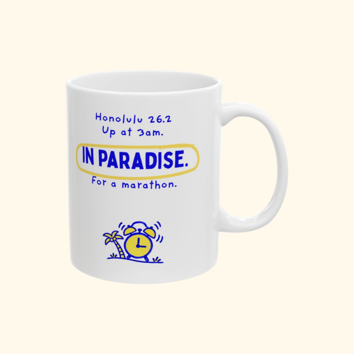 Up at 3am, In Paradise, For a Marathon mug by Run & Tell