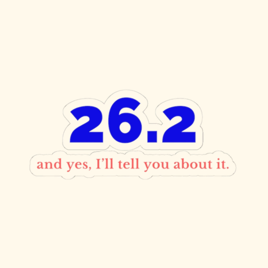 26.2 and Yes, I'll Tell You About It kiss-cut sticker, product photo