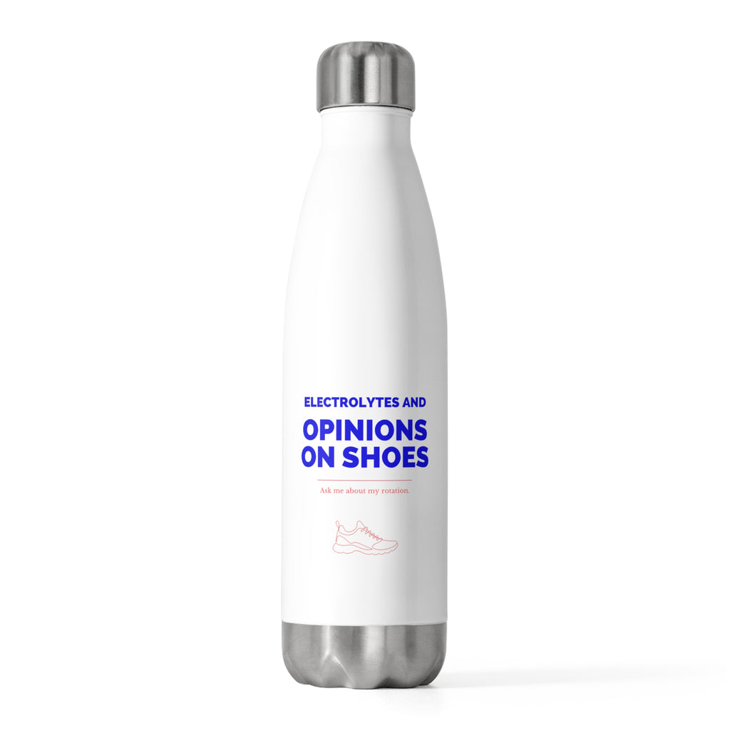 Electrolytes and Opinions on Shoes 20oz insulated running water bottle by Run & Tell