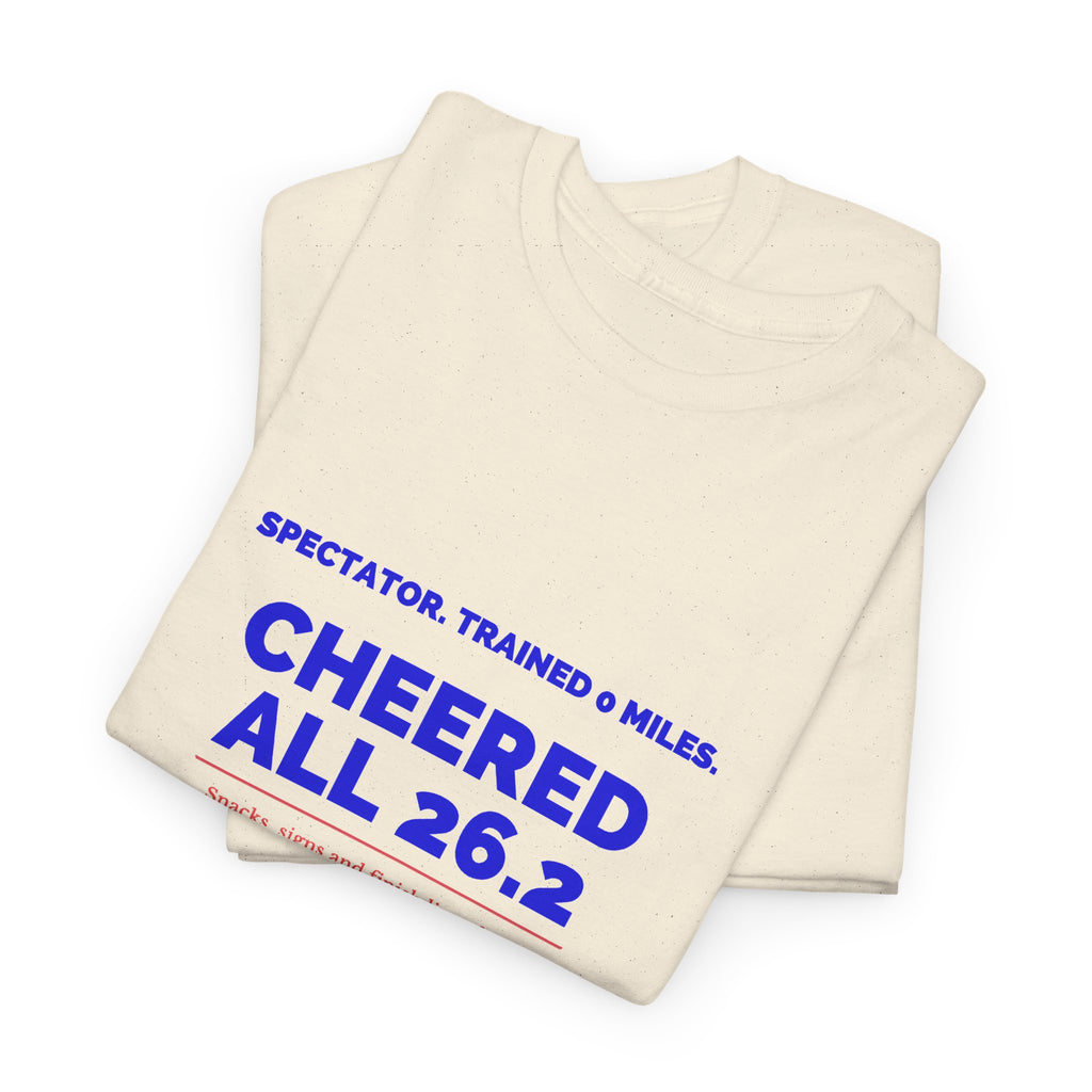 Spectator Trained 0 Miles Cheered All 26.2 marathon spectator T-shirt by Run & Tell