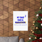My Dad Ran a Marathon poster, gift for marathon dads