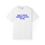 Ran 3.1 Miles. Earned 4 Slices of Pie. funny Turkey Trot t-shirt, front view