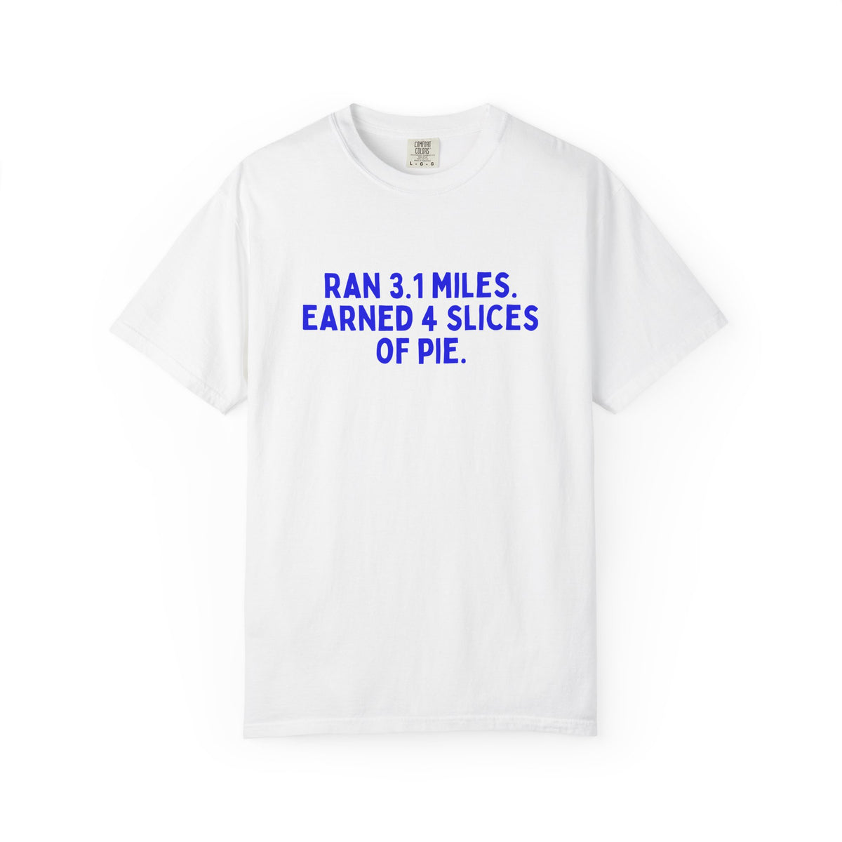 Ran 3.1 Miles. Earned 4 Slices of Pie. funny Turkey Trot t-shirt, front view
