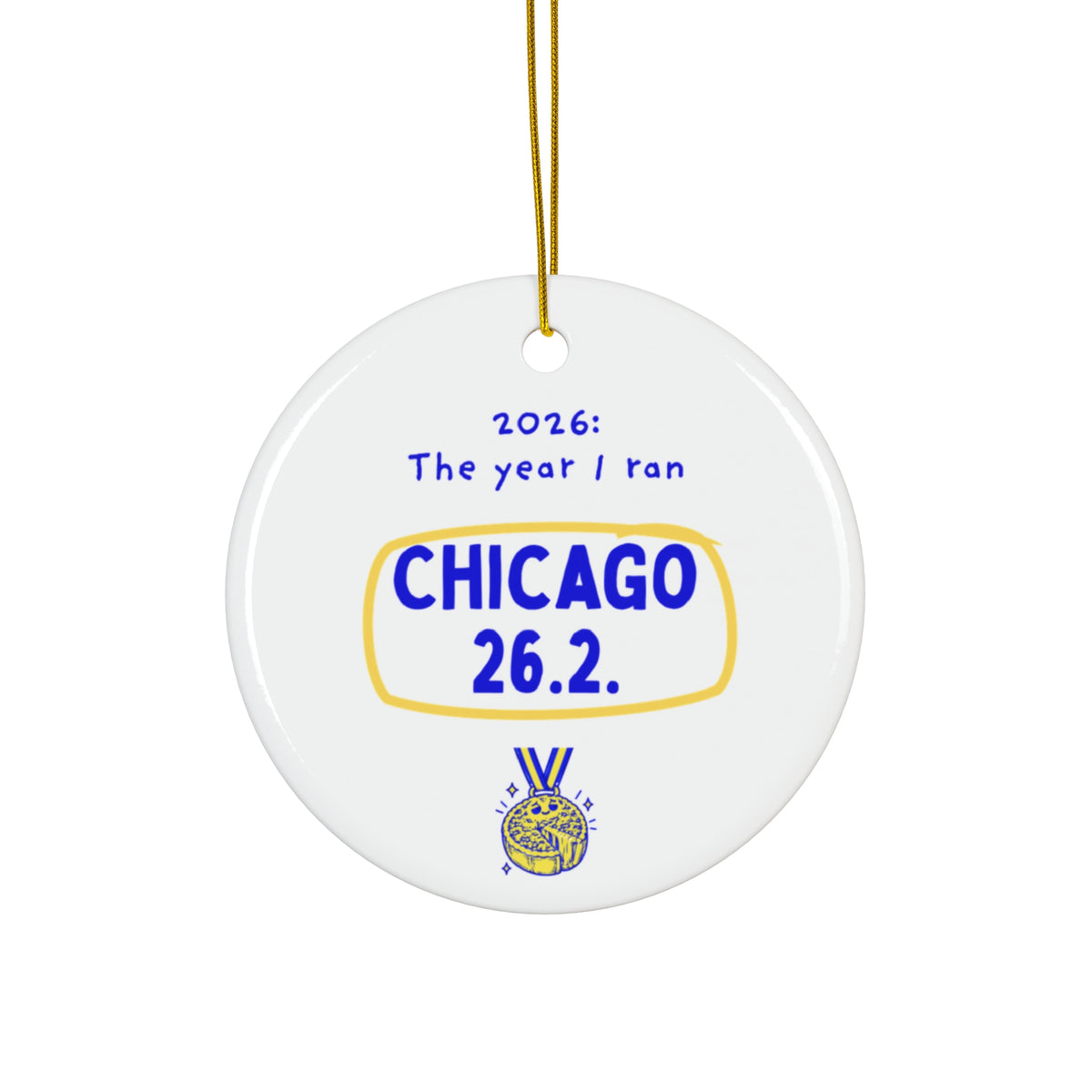 2026: The Year I Ran Chicago 26.2 | Marathon Christmas Ornament