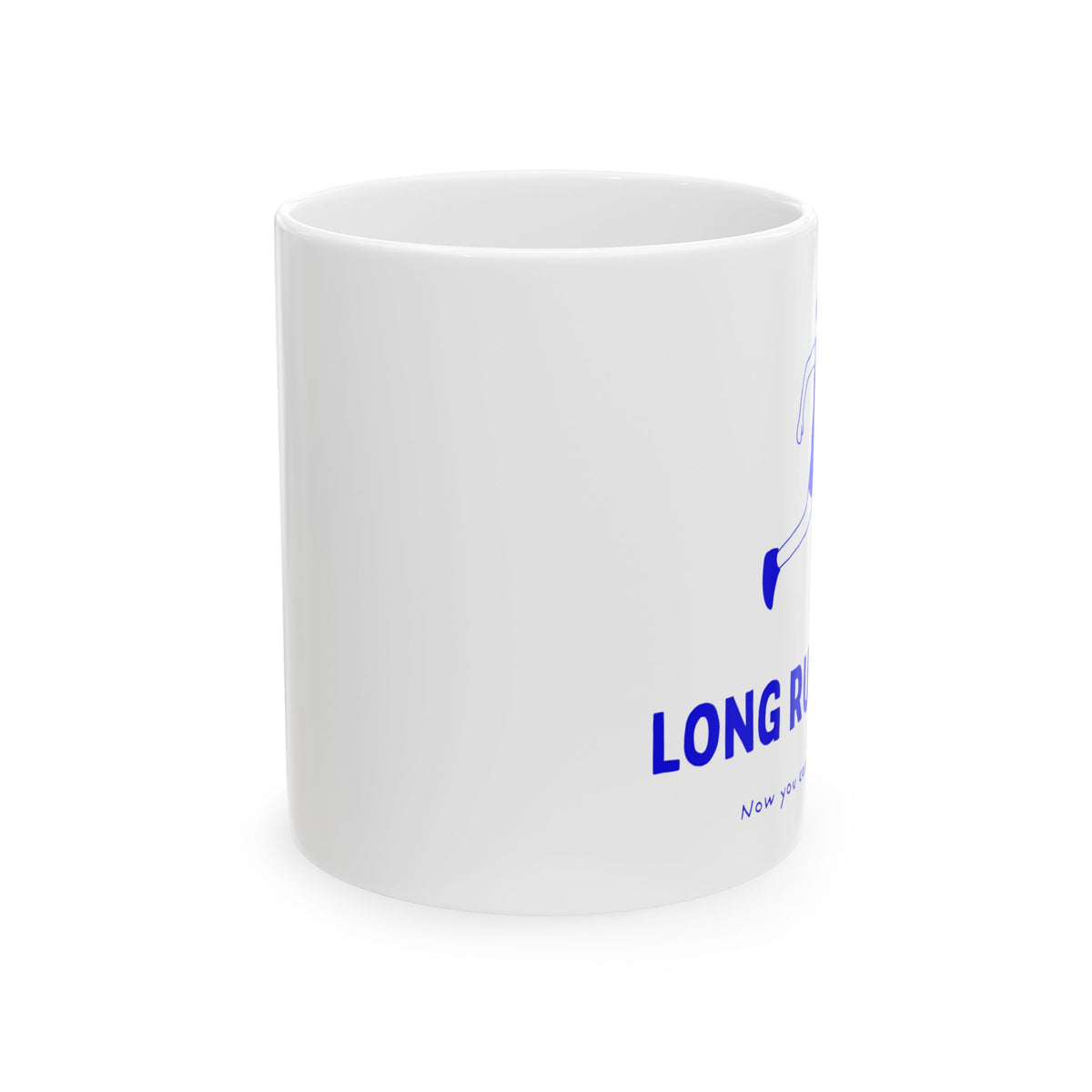 Long Run Done. Now You Can Talk to Me funny running mug, his version, by Run & Tell