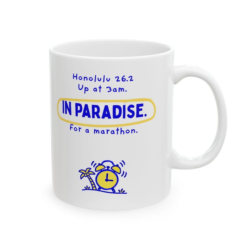 Up at 3am, In Paradise, For a Marathon | Honolulu 26.2 Mug