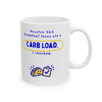 Breakfast Tacos Are a Carb Load, I Checked | Houston 26.2 Mug