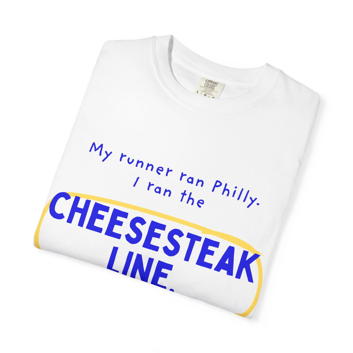 My Runner Ran Philly, I Ran the Cheesesteak Line | Marathon Partner T-Shirt