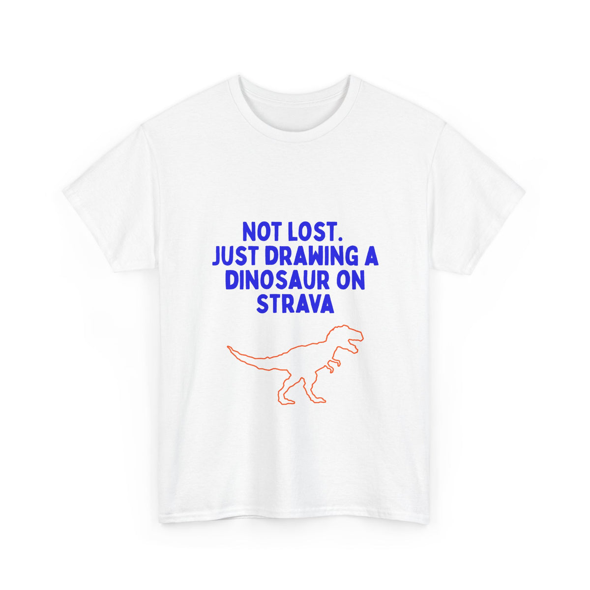 Not Lost. Just Drawing a Dinosaur on Strava funny running shirt by Run & Tell