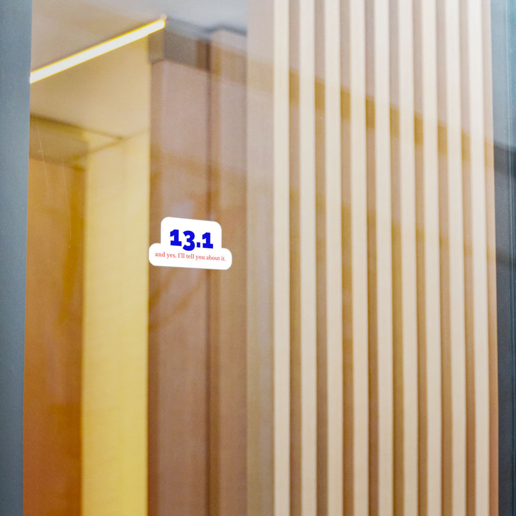 13.1 and Yes, I'll Tell You About It vinyl car decal, mockup