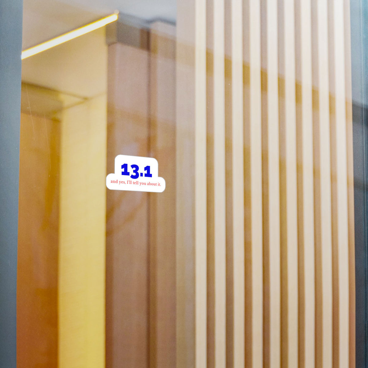 13.1 and Yes, I'll Tell You About It vinyl car decal, mockup