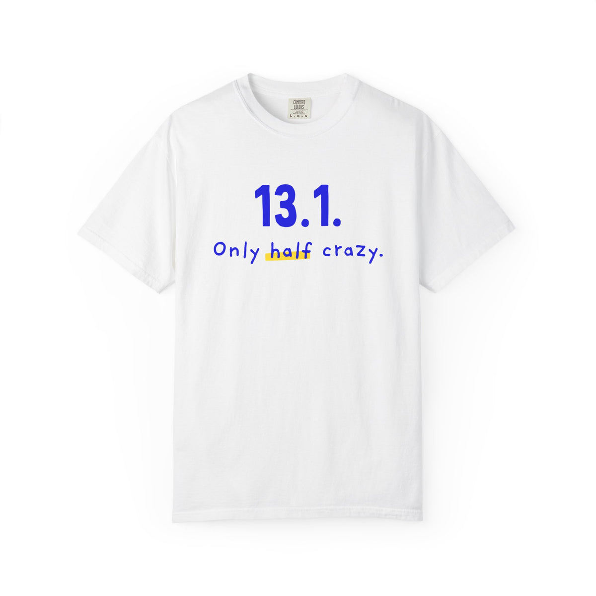 13.1 Only Half Crazy tee, view 1