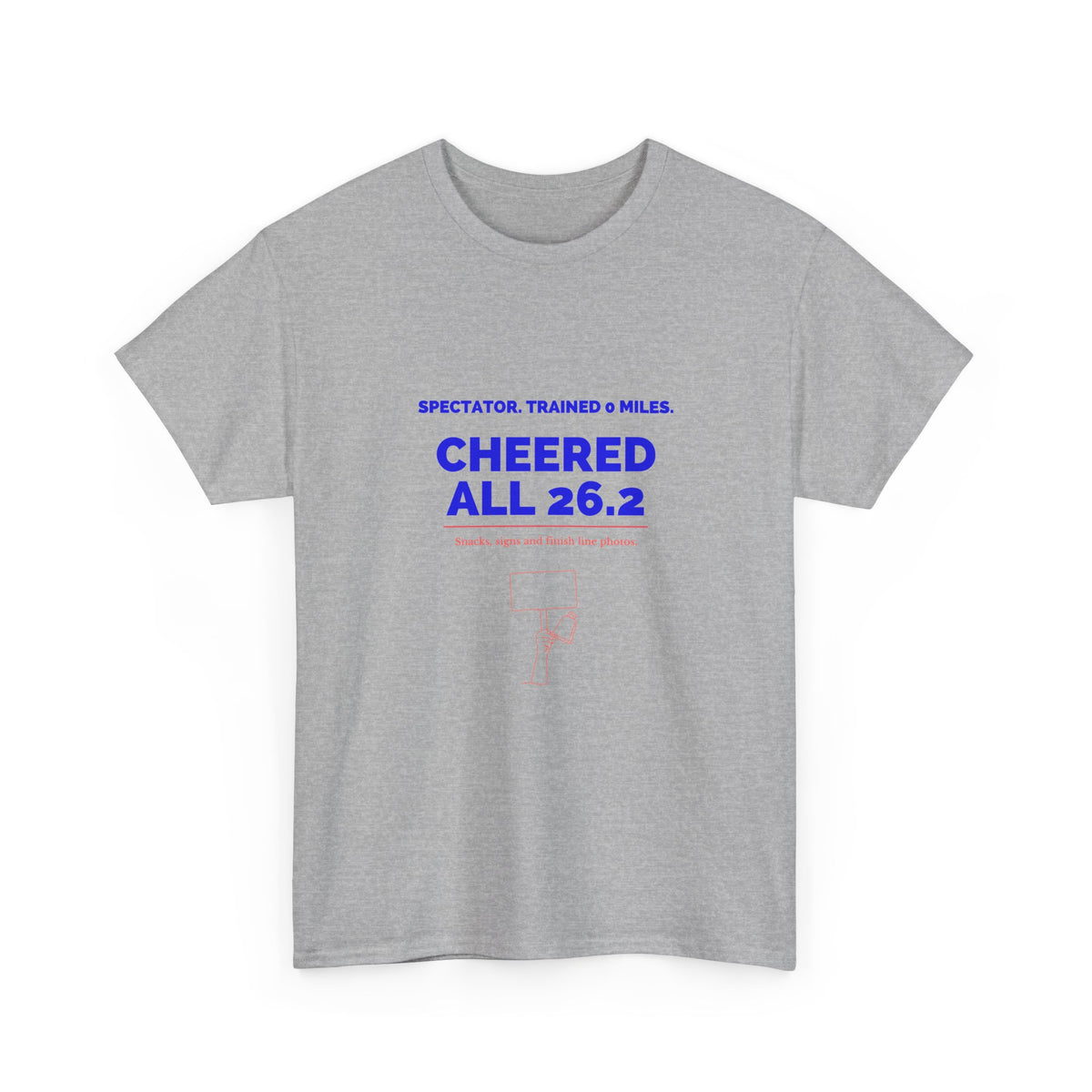 Spectator Trained 0 Miles Cheered All 26.2 marathon spectator T-shirt by Run & Tell