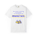 My Runner Is Training for Houston, I'm Training for the Breakfast Tacos | Partner T-Shirt