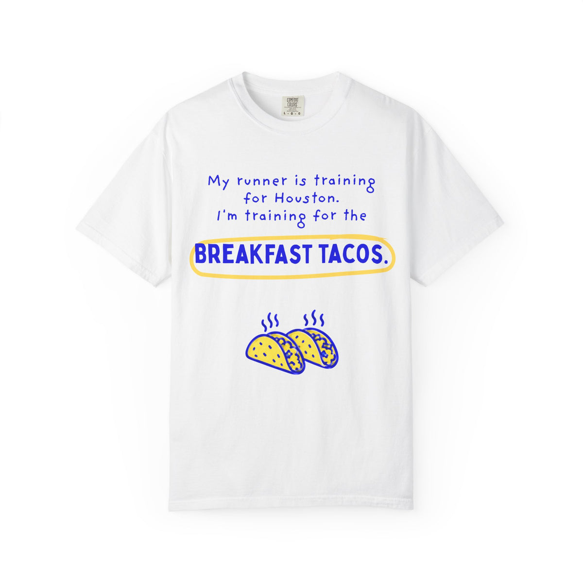 My Runner Is Training for Houston, I'm Training for the Breakfast Tacos | Partner T-Shirt