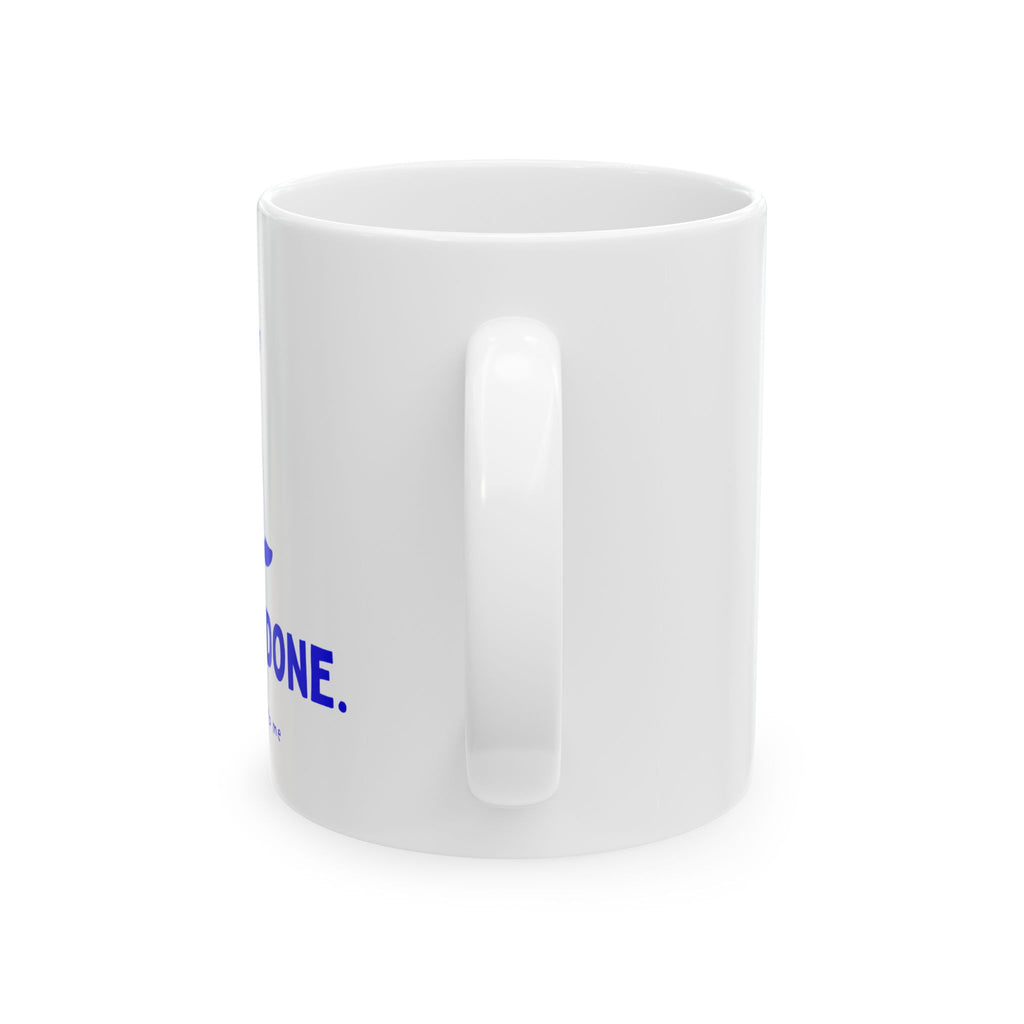 Long Run Done. Now You Can Talk to Me funny running mug, his version, by Run & Tell
