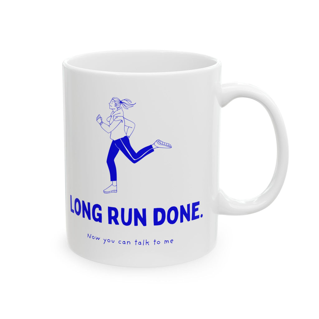 Long Run Done. Now You Can Talk to Me funny running mug, her version, by Run & Tell