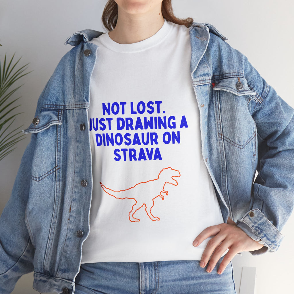 Not Lost. Just Drawing a Dinosaur on Strava funny running shirt by Run & Tell
