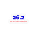 26.2 and Yes, I'll Tell You About It marathon vinyl car decal, alternate view 1