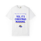 Yes, He's Out Running on Christmas Morning | Runner Partner T-Shirt