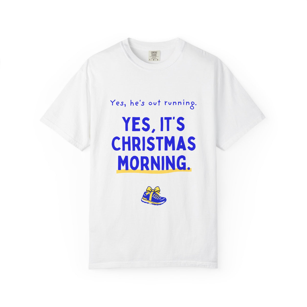 Yes, He's Out Running on Christmas Morning | Runner Partner T-Shirt