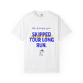 He Knows You Skipped Your Long Run | Funny Christmas Running T-Shirt
