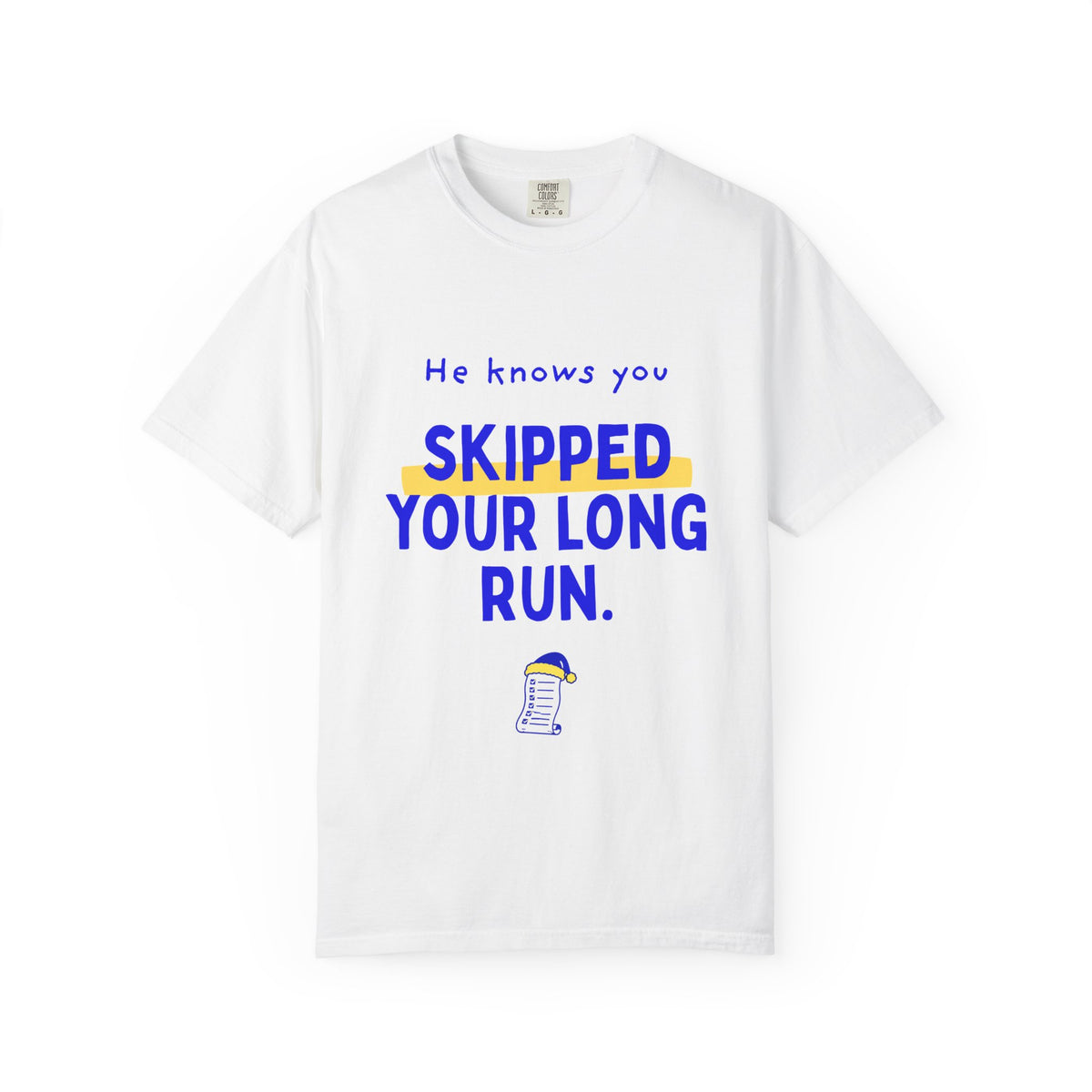 He Knows You Skipped Your Long Run | Funny Christmas Running T-Shirt